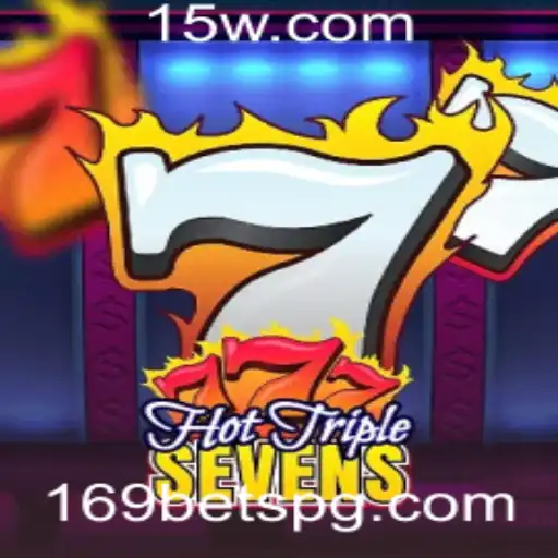 Descubra o Empolgante Jogo HotTripleSevens com 169bet